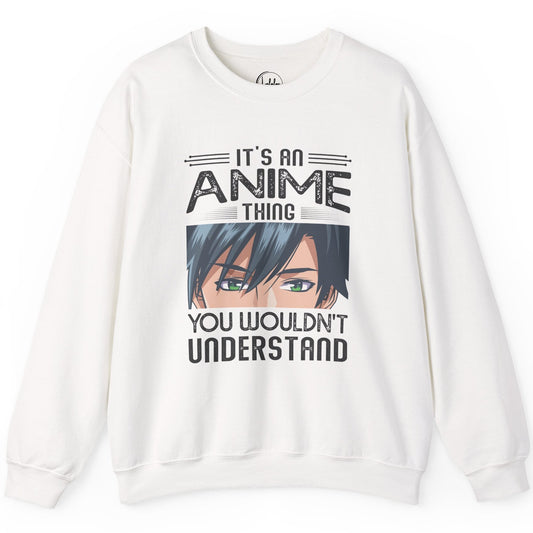 It's an Anime Thing You Wouldn't Understand