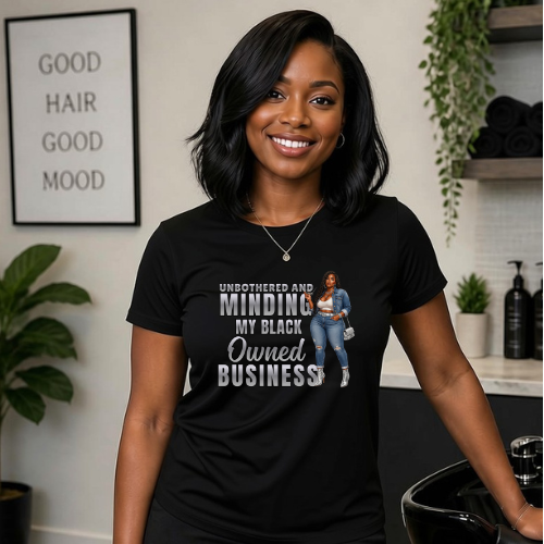 Unbothered and Minding My Black Owned Business - Casual