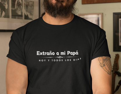 Extraño a mi Papá Camiseta