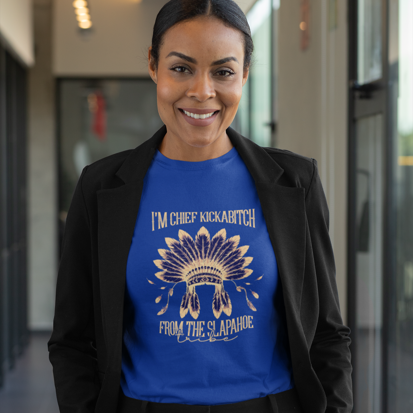 I'm Chief Kickabitch from the Slapahoe Tribe