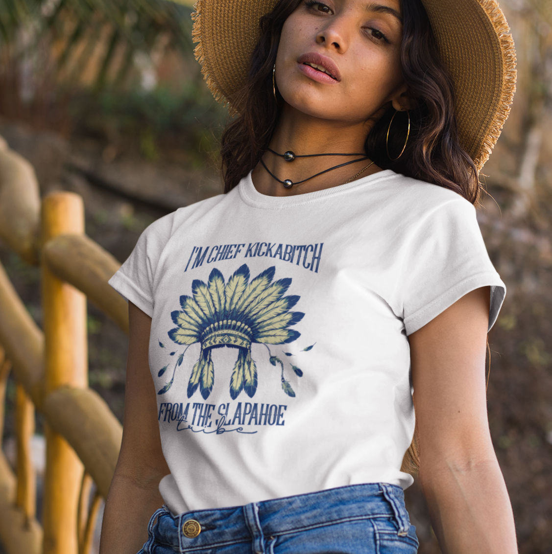 I'm Chief Kickabitch from the Slapahoe Tribe