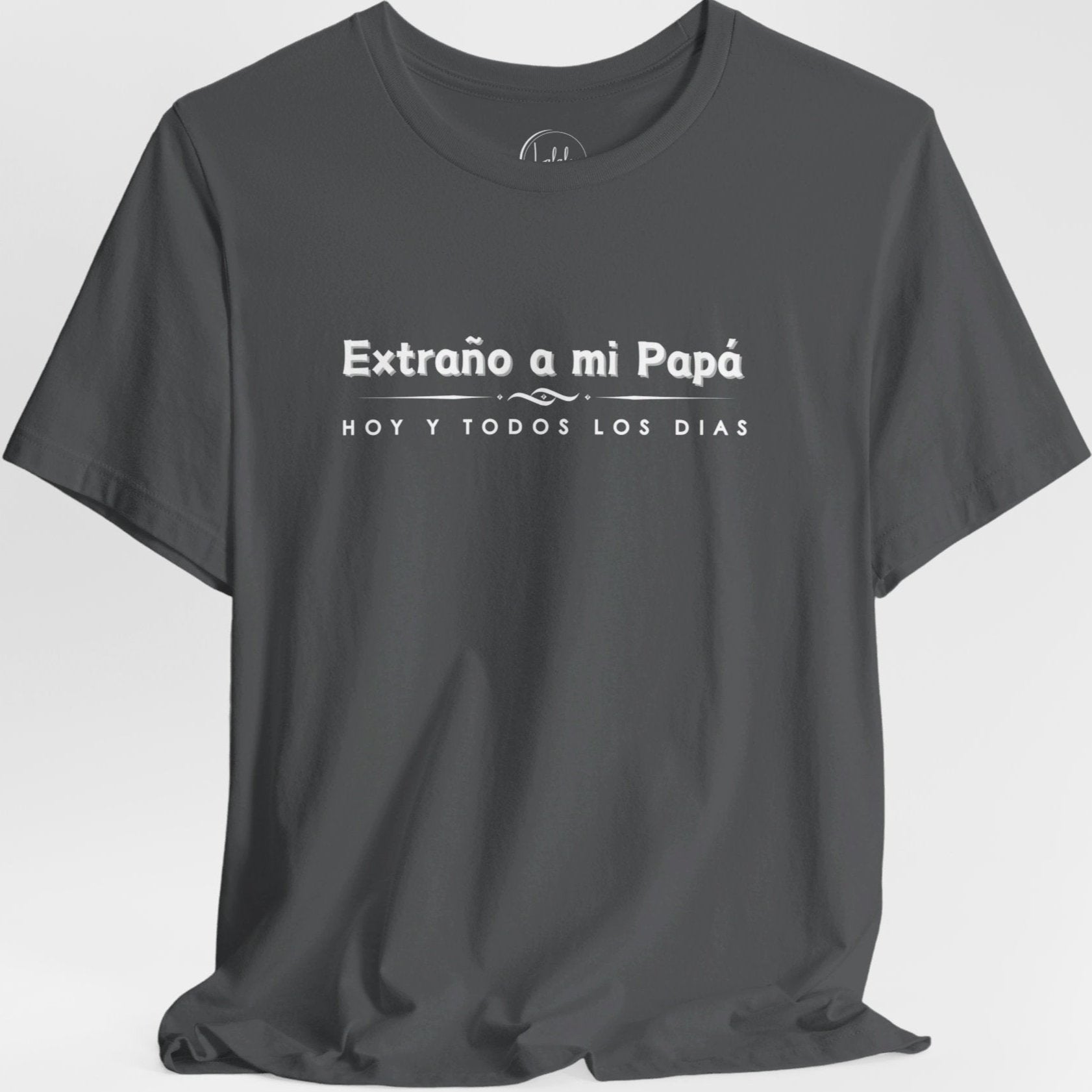 Extraño a mi Papá Camiseta