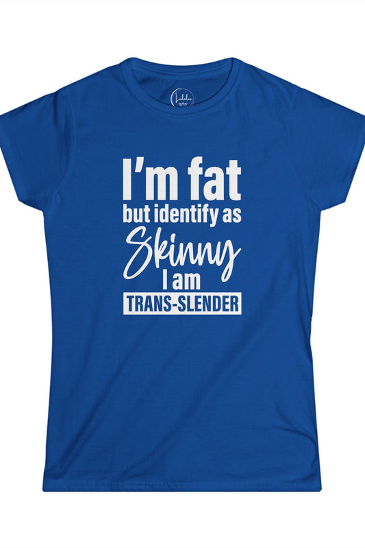 I'm Fat but Identify as Skinny I am Trans-Slender