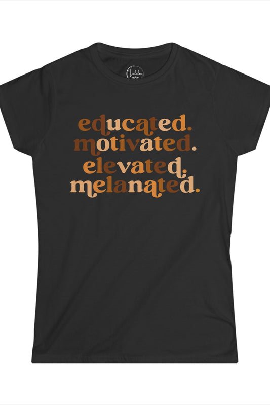 Educated. Motivated. Elevated. Melanated.