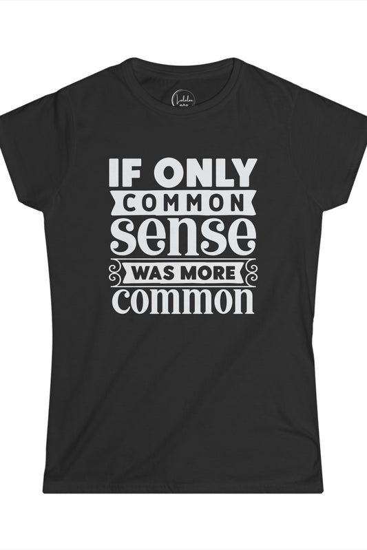 If Only Common Sense Was More Common