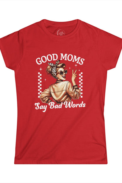 Good Moms Say Bad Words