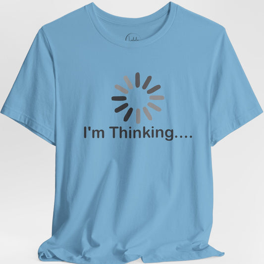 I'm Thinking....
