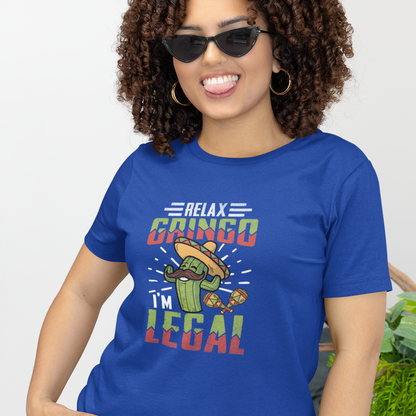 Relax Gringo, I'm Legal