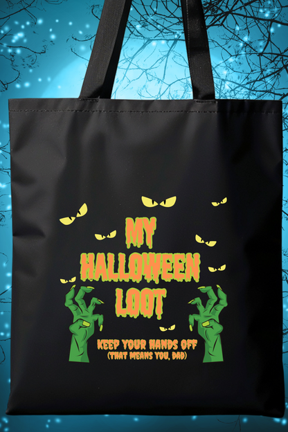 My Halloween Loot Bag -Hands Off! That means you Dad