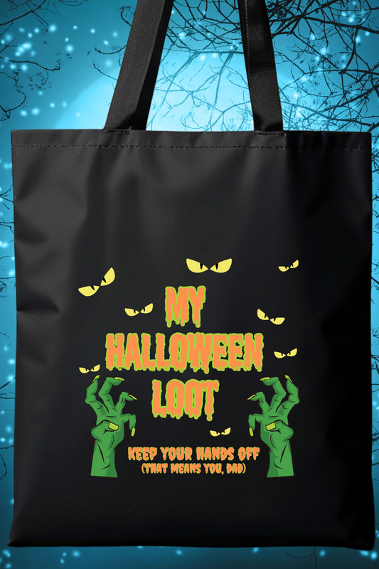 My Halloween Loot Bag -Hands Off! That means you Dad