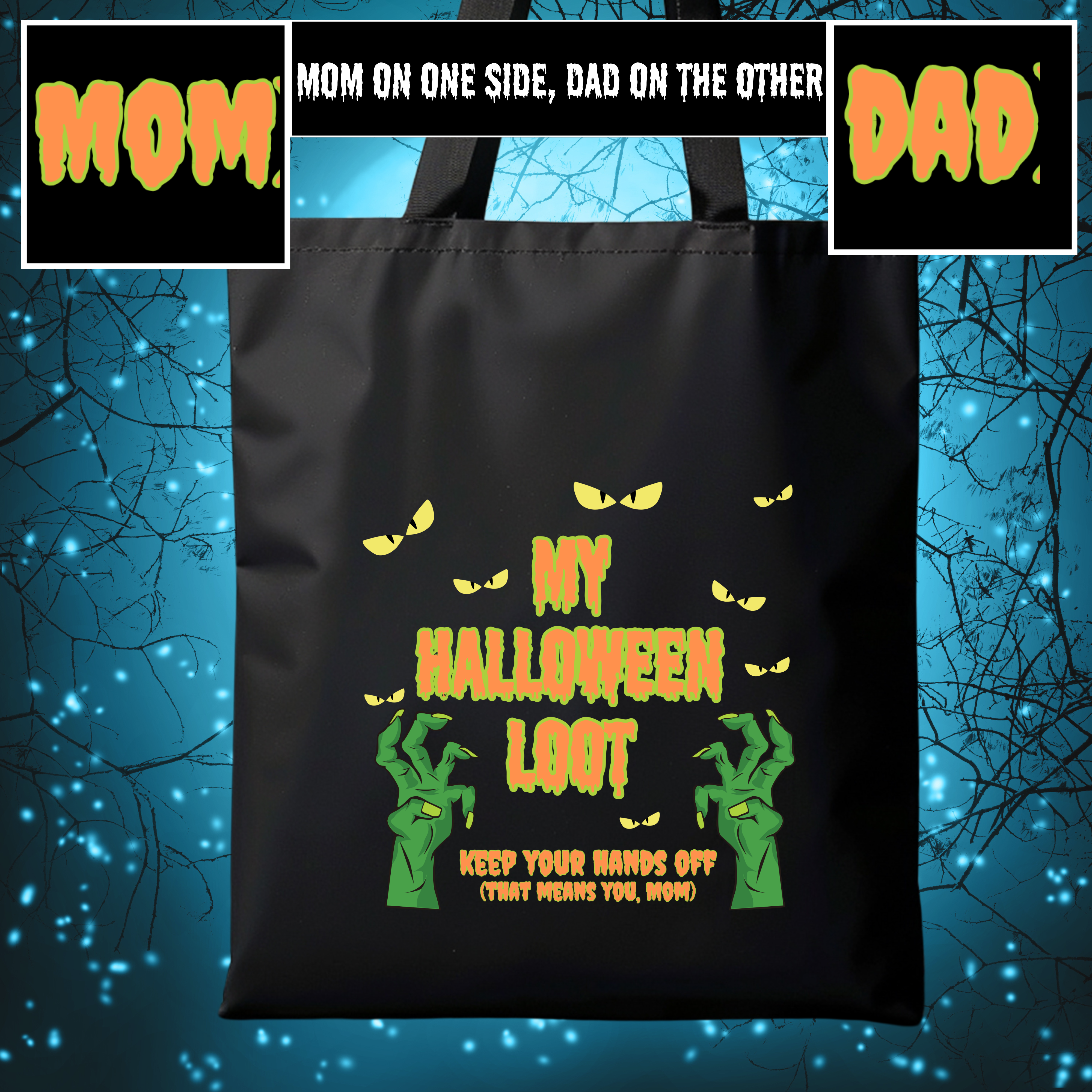 My Halloween Loot Bag -That means you Mom & Dad