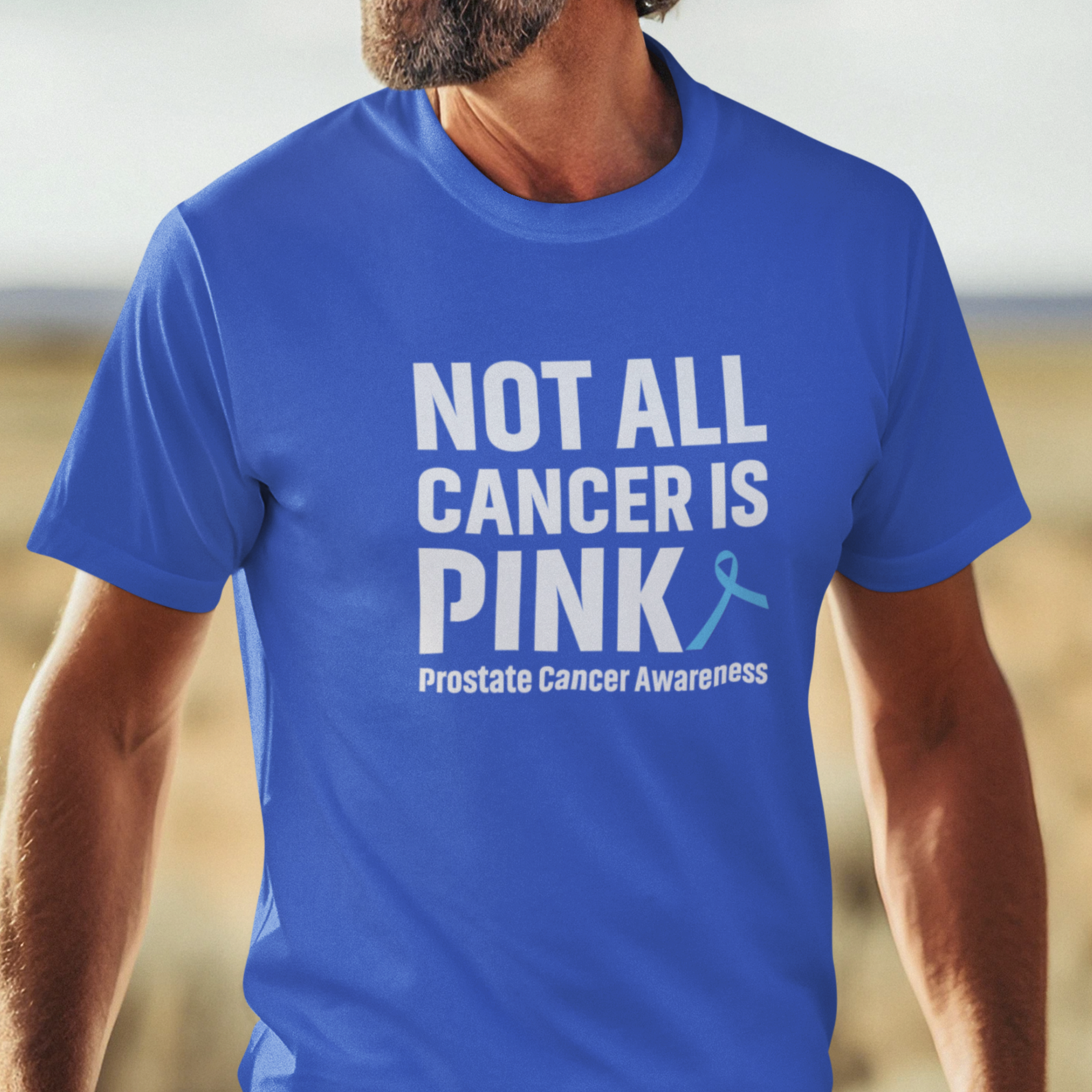 Not all Cancer is Pink, Prostate Awareness Tee