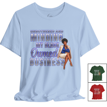 Unbothered and Minding My Black Owned Business