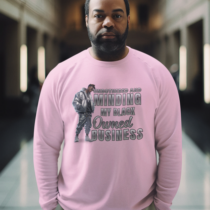 Unbothered and Minding My Black Owned Business - Casual Male