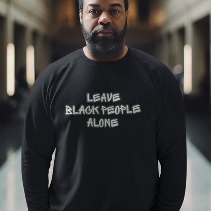 Leave Black People Alone - Graffiti
