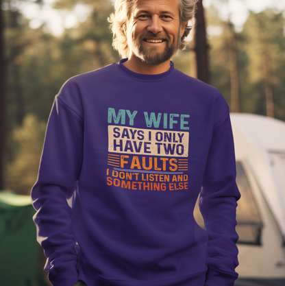My Wife Says I Only Have Two Faults