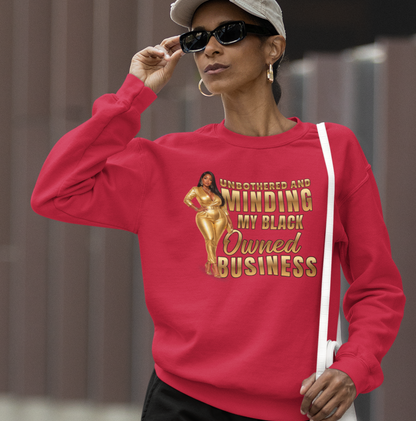 Unbothered and Minding My Black Owned Business - Professional Female
