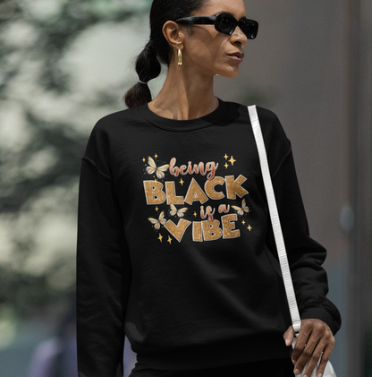 Being Black Is A Vibe