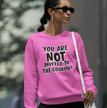 You Are NOT Invited to the Cookout