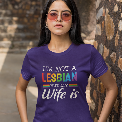 I'm Not a Lesbian But My Wife Is