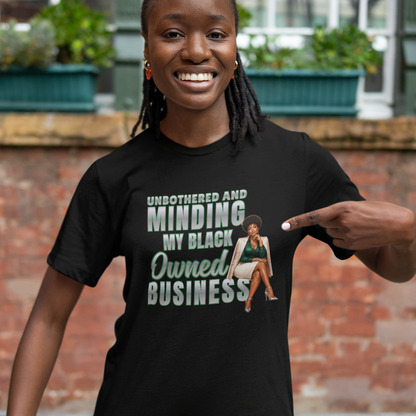 Unbothered and Minding My Black Owned Business
