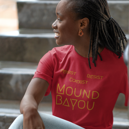 Persist, Resist, Coexist, Mound Bayou - Gold
