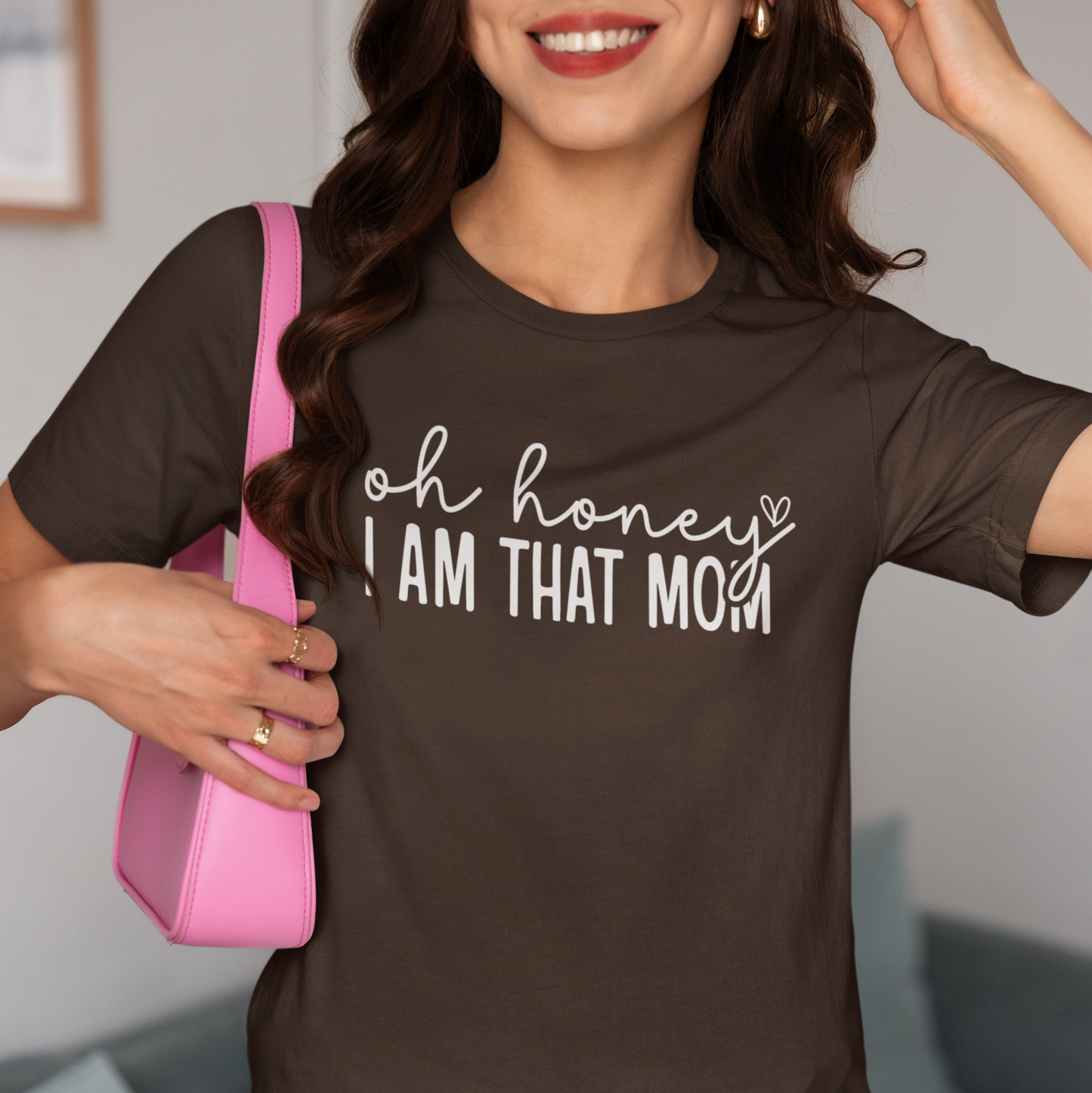 Oh Honey I Am That Mom