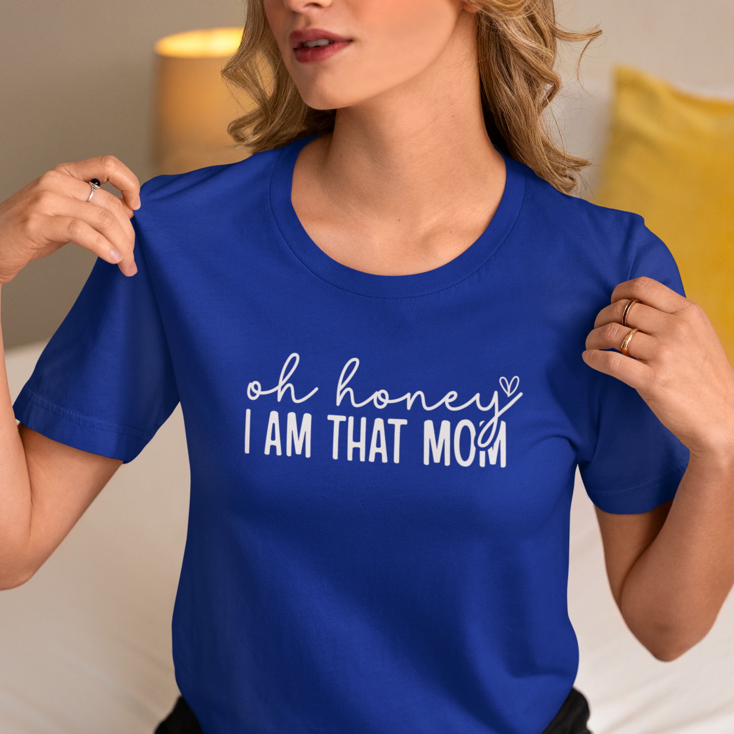 Oh Honey I Am That Mom