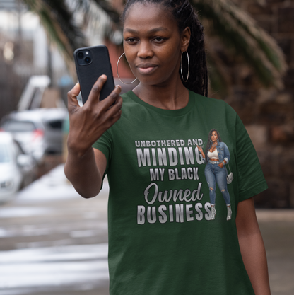 Unbothered and Minding My Black Owned Business
