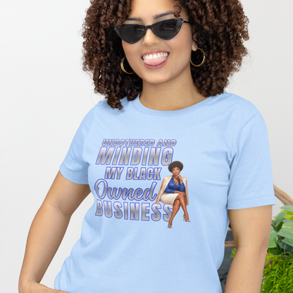 Unbothered and Minding My Black Owned Business