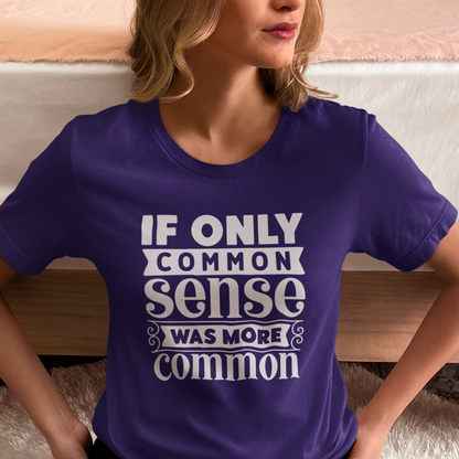 If Only Common Sense Was More Common