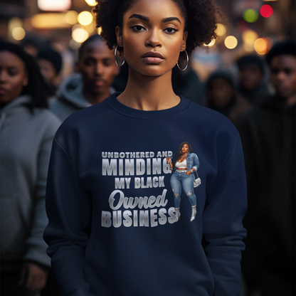 Unbothered and Minding My Black  Owned Business - Casual Female