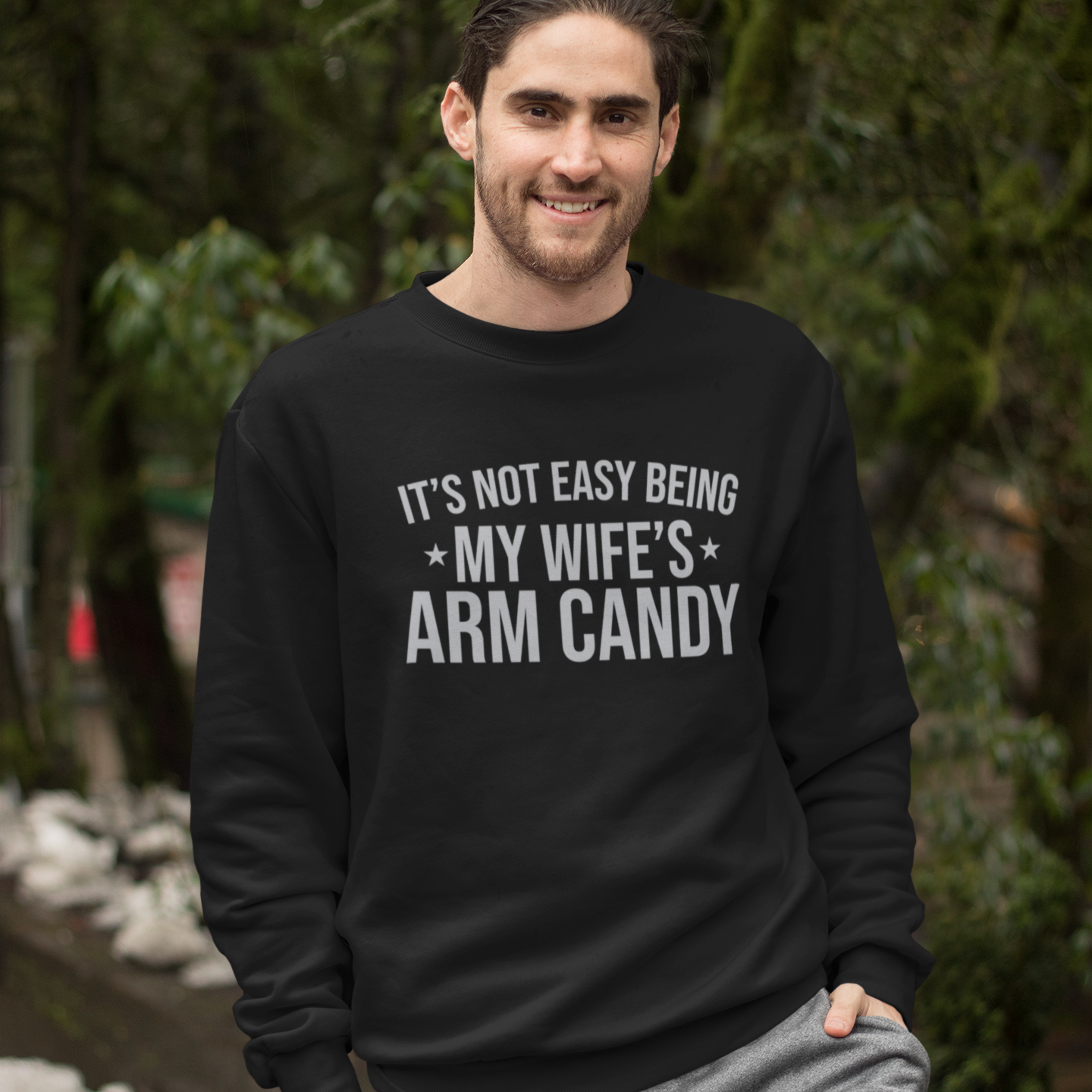 It's Not Easy Being My Wife's Arm Candy
