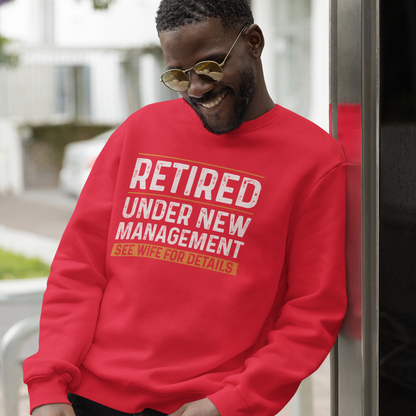 Retired Under New Management: See Wife For Details