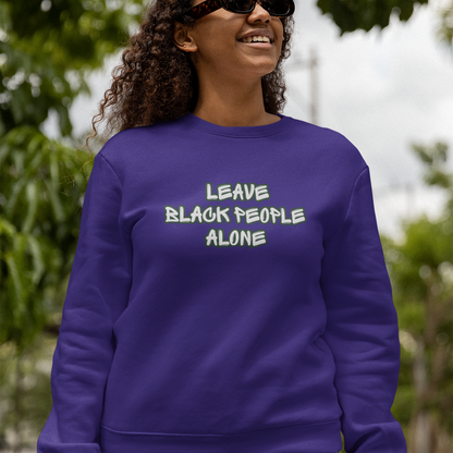 Leave Black People Alone - Graffiti