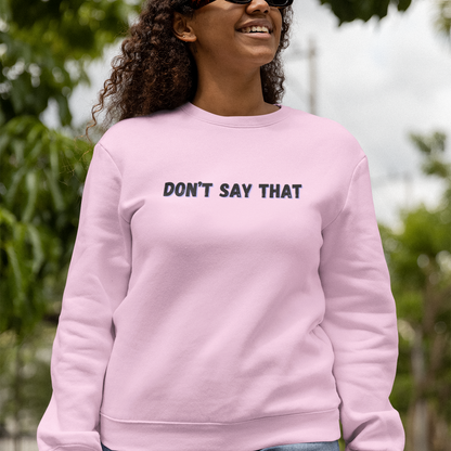 Don't Say That