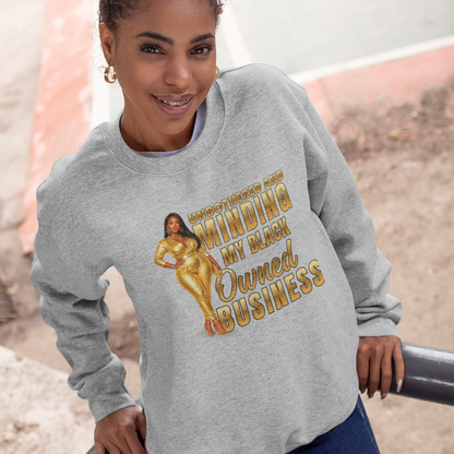 Unbothered and Minding My Black Owned Business - Professional Female