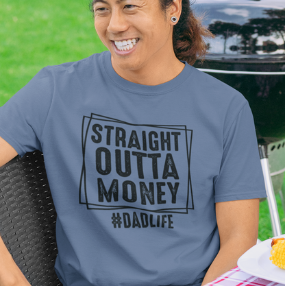 Straight Outta Money Dad Life