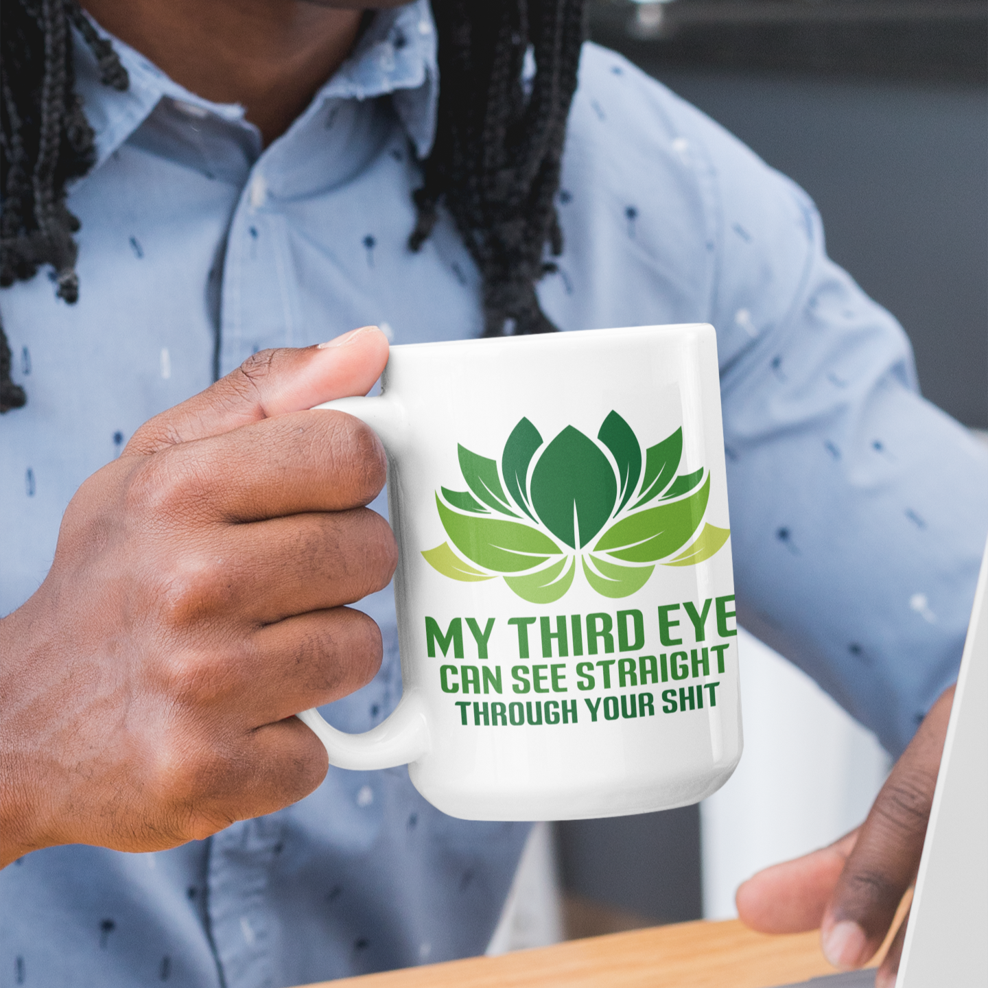 My Third Eye Can See Straight Through Your Sh*t