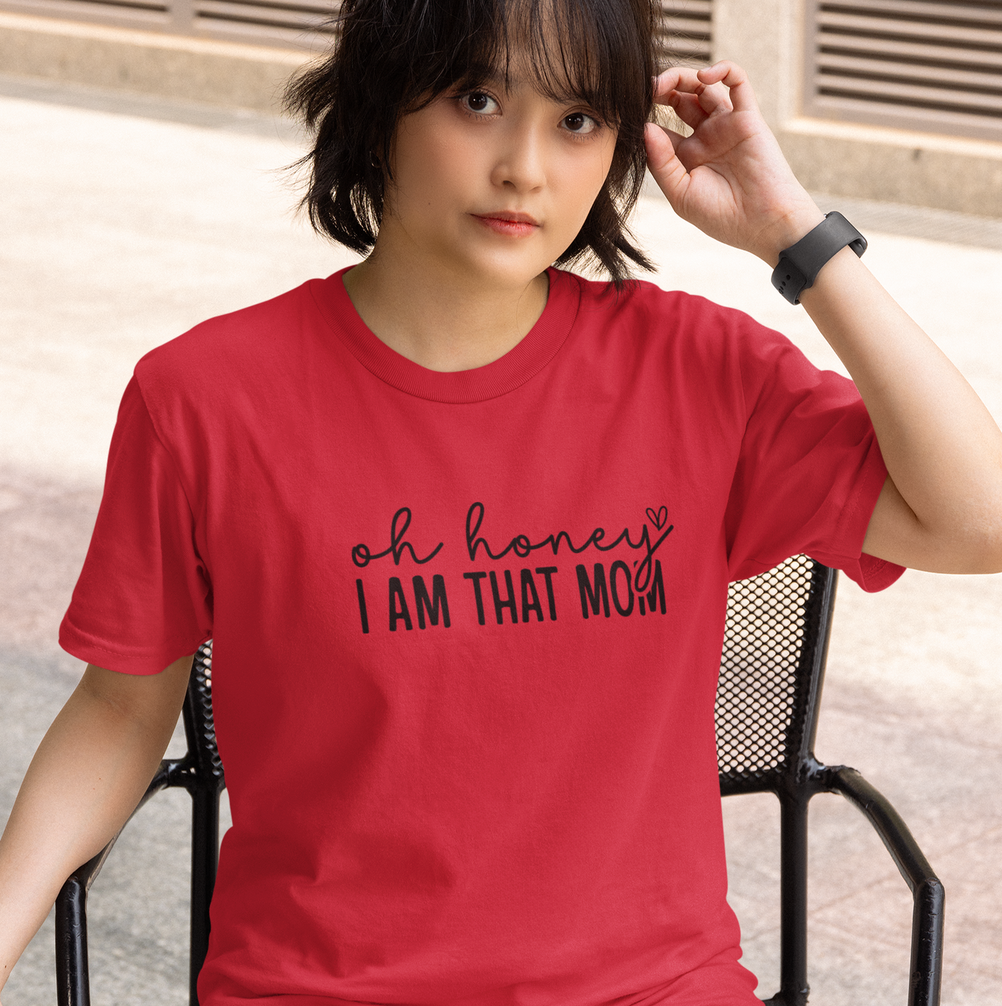 Oh Honey I Am That Mom