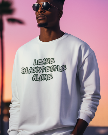 Leave Black People Alone - Graffiti