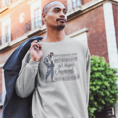 Unbothered and Minding My Black Owned Business - Casual Male