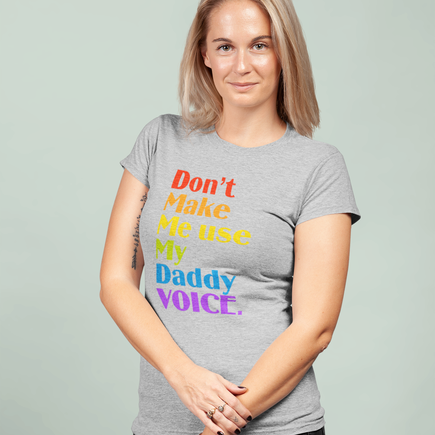 Don't Make Me Use My Daddy Voice