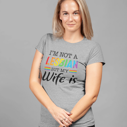 I'm Not a Lesbian But My Wife Is