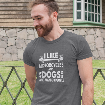 I like Motorcycles and Dogs and Maybe 3 People