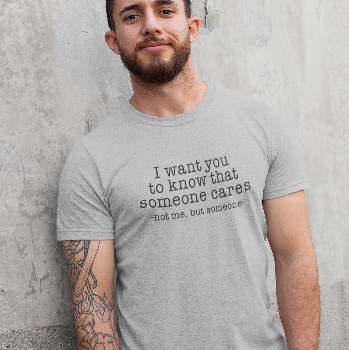 I want you to know that someone cares
