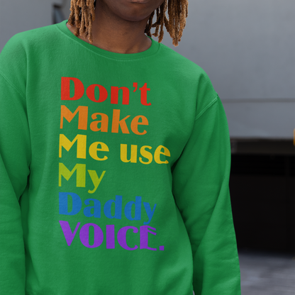 Don't Make Me Use My Daddy Voice