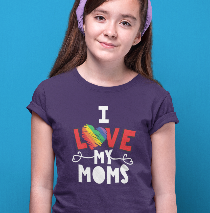 I Love My Moms