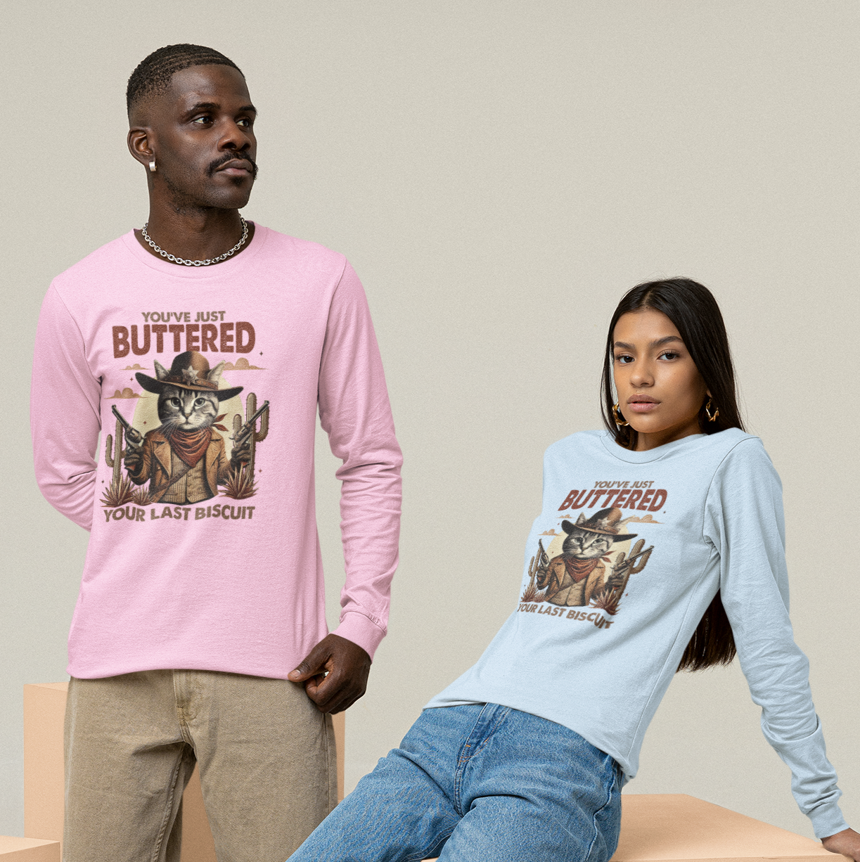 You've Just Buttered Your Last Biscuit