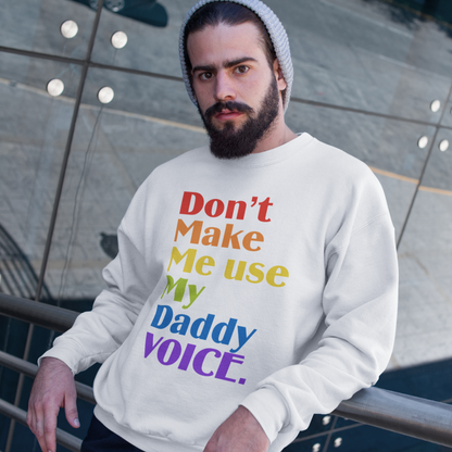 Don't Make Me Use My Daddy Voice